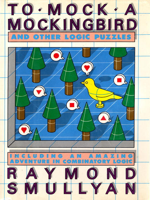 Title details for To Mock a Mocking Bird by Raymond M. Smullyan - Available